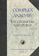 Complex Analysis: The Geometric Viewpoint (Carus Mathematical Monographs, Series Number 23)