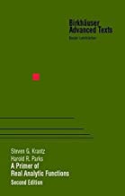 A Primer of Real Analytic Functions (Birkh�user Advanced Texts Basler Lehrb�cher)